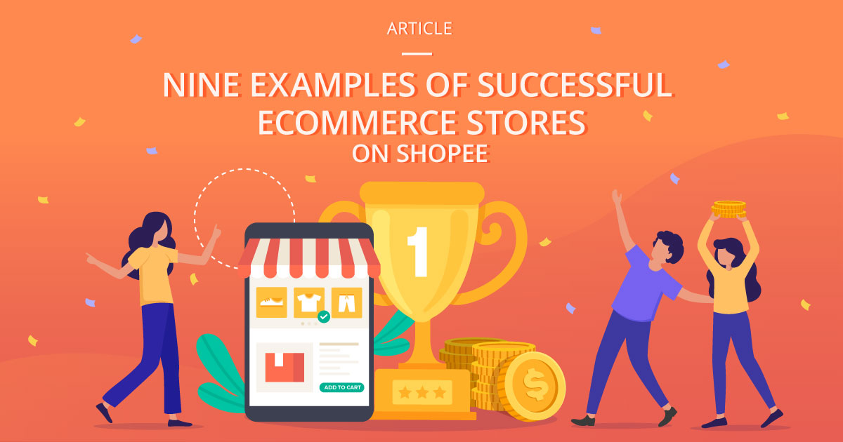Nine examples of successful eCommerce stores on Shopee, shopee